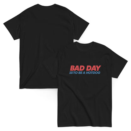 Bad Day To Be A Hot Dog Shirt It's A Bad Day To Be A HotDog T Shirt Hot Dog Men's Tee - Private Fashion Collection 