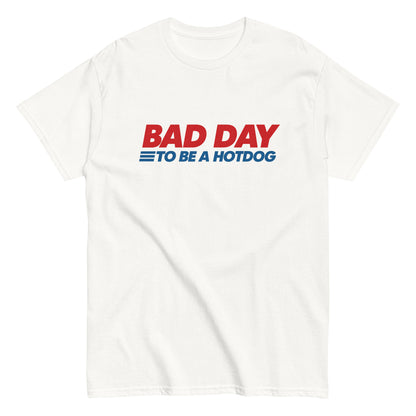 Bad Day To Be A Hot Dog Shirt It's A Bad Day To Be A HotDog T Shirt Hot Dog Men's Tee - Private Fashion Collection 