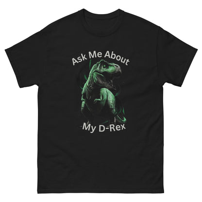 Ask Me About My D-rex Shirt D Rex T Shirt Funny Dinosaur Shirts T Rex Tee - Private Fashion Collection 