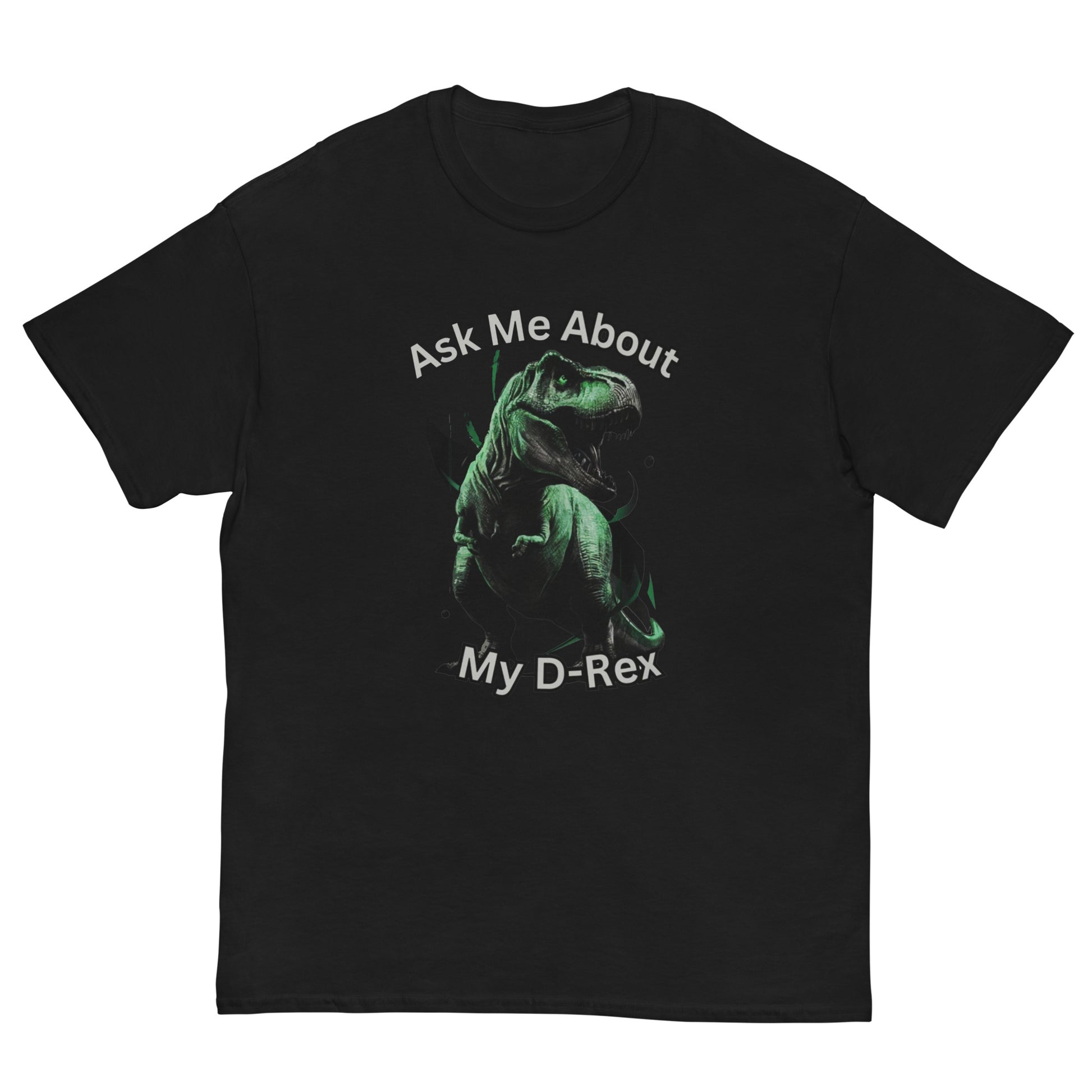 Ask Me About My D-rex Shirt D Rex T Shirt Funny Dinosaur Shirts T Rex Tee - Private Fashion Collection 