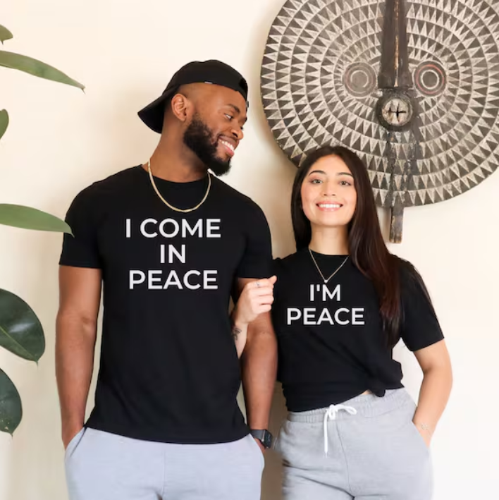 I Come in Peace & I'm Peace Couples Meme Shirts - Private Fashion Collection 